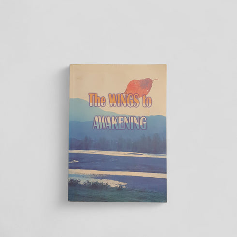 The Wings to Awakening: An Anthology from the Pali Canon by Thanissaro Bhikkhu